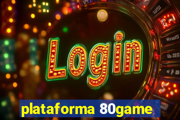 plataforma 80game